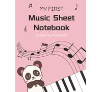 My First Music Sheet Notebook for Kids: Blank Staff Paper for Beginner Composers | Wide 5-Line Staves for Piano, Violin, or General Music Writing | ... & Piano Cover (Music Composition Series)