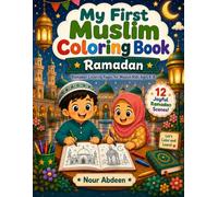 My First Muslim Coloring Book: Ramadan: Ramadan Coloring Pages for Muslim Kids Ages 4-8