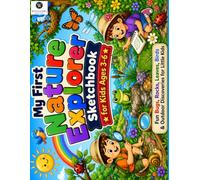 My First Nature Explorer Sketchbook: A Preschool Toddler Drawing Pad for Little Explorers Blank Sketch Pages Wildlife Trees Bugs and Outdoor Doodles