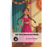 My First Navaratri Book: Festival of Navaratri | All 9 stories of 9 goddess