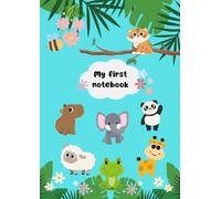 My First Note Book: Bright and fun animal themed notebook
