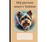 My first notebook with yorkshire, aesthetic notebook for child 5-7 yeras old, A notebook for children beginning to learn, Yorkshire Terrier