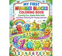 My First Number Blocks Coloring Book: Counting Fun, Simple Math Skills and Easy Coloring for Young Learners