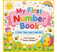 My First Number Book: Count, Trace & Learn Numbers 1-20 | Fun Preschool Workbook for Toddlers Ages 2-5: Count • Trace • Learn • Have Fun!