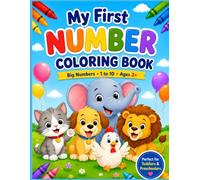My first number coloring book: Fun Number Coloring Book for Toddlers Ages 2-4 to Learn Numbers 1-10