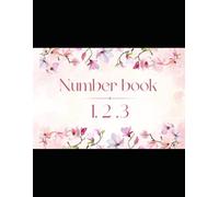 My First Number Learning Book: Fun Number Tracing, Counting & Writing Practice for Toddlers and Preschool Kids Ages 3-5: A Colorful Preschool Workbook ... Tracing, Counting, and Early Math Activities