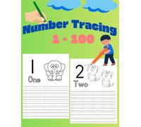 My first Number Tracing 1-100: Tracing number practice workbook with colouring activity for aged 3-5: Preschool and Kindergarten