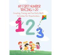 My First Number Tracing 1-20: Counting, Tracing and Fun Early Math Activities for Preschoolers