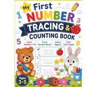 My First Number Tracing & Counting Book: Learn Numbers 1-10, Trace Number Words, Count Objects, and Color Cute Images ( Ages 3-5): A Fun Preschool ... and Coloring Pages (Early Learning)