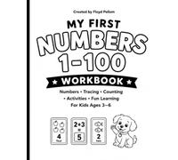 My first numbers 1-100 Workbook: Numbers, tracing, counting, activities, fun learning for kids ages 3-6