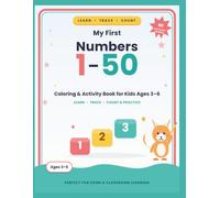 My First Numbers 1-50: Coloring & Activity Book for Kids Ages 3-6 | Learn, Trace, Count & Practice