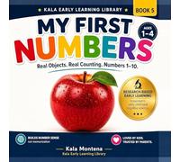 My First Numbers: A Science-Based Number Learning Book for Toddlers Ages 1-4