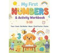 My First Numbers & Activity Workbook: Trace, Count & Play 1-10 - 80+ Fun Pages of Tracing, Dot-Marker, Mazes, Clock Practice, Color-By-Number & Puzzles for Ages 3-5 (Thinky Tots Early Learning Series)