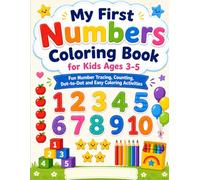 My First Numbers Coloring Book: A Fun and Easy Preschool Workbook for Learning Numbers, Counting, Tracing and Coloring