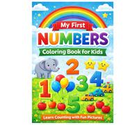 My First Numbers Coloring Book for Kids: Learn Counting from 1 to 25 with Cute Animals and Fun Coloring Pages