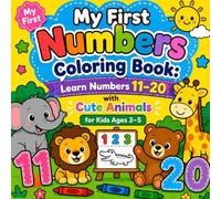 My First Numbers Coloring Book: Learn Numbers 11-20 with Cute Animals for Kids Ages 3-5