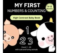 My First Numbers & Counting: Newborns High Contrast Book, Black & White Animal Pictures