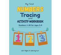 My First Numbers Tracing and Activity Workbook: Tracing · Counting · Writing · Fun Activities for Preschoolers Ages 3-5