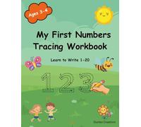 My First Numbers Tracing Workbook: Learn to Write Numbers 1-20 with Counting, Tracing, and Writing Practice