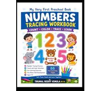 My First Numbers Workbook 1-100 for Kids Ages 3-6 (86 pages): Trace, Count, Color & Match Numbers with Fun Learning Activities