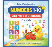 My First Numbers Workbook: Numbers 1-10, Counting, Tracing, and Early Math Practice for Preschool and Kindergarten (My First Learning Workbook Series)