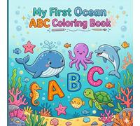 My First Ocean ABC Coloring Book: Big Bold Lines Ocean Animals Alphabet Coloring for Toddlers 2-5 | Easy Fun Learning A-Z Activity Book | 8.5x8.5