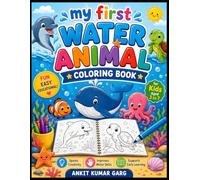 My First Ocean Animals Coloring Book Age 3 - 7: Fun and Easy Coloring Pages Featuring Sharks, Dolphins, Whales, Octopus, Turtles, Starfish, and Cute ... for Toddlers, Preschoolers, and Young Kids