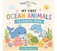 My First Ocean Animals Coloring Book: Cute and Simple Underwater Animals for Toddlers Ages 2-5 (Tiny Moments First Colouring Books)