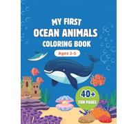My First Ocean Animals Coloring Book for Kids Ages 2-5: Cute and Easy Ocean Animal Coloring Pages for Toddlers and Preschoolers | Big Simple Designs, ... Surprise Pages (My First Coloring Adventures)