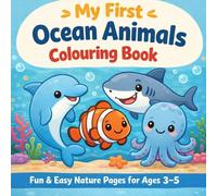 My First Ocean Animals Colouring Book: Fun & Easy Nature Pages for Ages 3-5