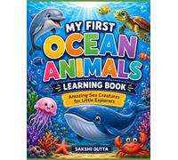 My First Ocean Animals Learning Book: Amazing Sea Creatures for Little Explorers