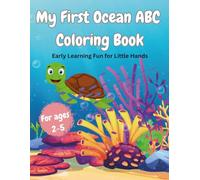 My First Ocean Coloring ABC Book: Early Learning Fun for Little Hands