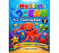 My First Ocean Coloring Book: ABCs, Numbers & Sea Friends for Toddlers | A Kawaii Ocean Alphabet and Counting Book for Kids Ages 2-5