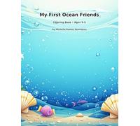 My First Ocean Friends: Coloring Book - Ages 3-5