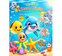 My First Ocean World Activity Book for Kids Ages 3-5: A Fun Learn, Trace, Color, Count & Dot-to-Dot Preschool Workbook for Toddlers | Educational ... (My First Maze, Coloring & Counting Books)