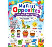My First Opposites Coloring & Activity Book