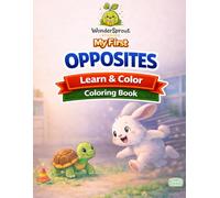 My First Opposites Coloring Book: A Learn & Color Activity Book for Toddlers and Preschoolers (My First Coloring & Learning Collection)