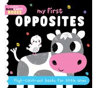 My First Opposites : High-contrast books for little ones