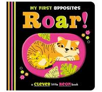 My First Opposites Roar!| Neon Jungle Opposites Board Book for Toddlers | First Concepts, Animals & Early Learning | Ages 1+