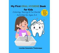My First ORAL HYGIENE Book for kids: Coloring,Tracing & Fun Dental Activities for Ages 3-6