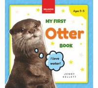 My First Otter Book: Discover and Learn: Fun Facts and Activities About Otters for Kids 3-5 (Early Wildlife Readers)