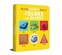 My First Padded Book Of Colours and Shapes: Early Learning Padded Board Books for Children (My First Padded Books)