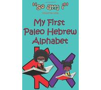 My First Paleo Hebrew Alphabet (So Am I)