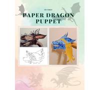 My First Paper Dragon Puppet: Make your own puppet!