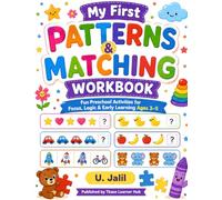 My First Patterns & Matching Workbook: Fun Preschool Activities for Focus, Logic & Early Learning Ages 3-5 (My First Workbooks)