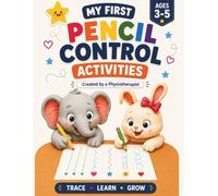 My First Pencil Control Activities: Build Fine Motor Skills Through Play | A Preschool Tracing Workbook for Ages 3-5 | Created by a Physiotherapist
