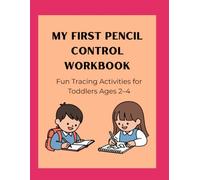 My First Pencil Control Workbook: Fun Tracing Activities for Toddlers Ages 2-4
