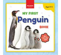 My First Penguin Book: Activities and Fun Facts About Penguins for Kids 3-5: 4 (Early Wildlife Readers)