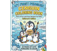 My First Penguin Coloring Book: For Toddlers and Kids Ages 3-6