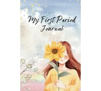 My First Period Journal: Menstrual Cycle Tracker For Young Girls, Pocket Size For Young Girls